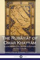 The Rubáiyát of Omar Khayyám