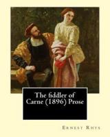 The Fiddler of Carne (1896) Prose By