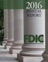 2016 Annual Report FDIC Federal Deposit Insurance Corporation