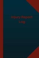 Injury Report Log (Logbook, Journal - 124 Pages 6X9 Inches)