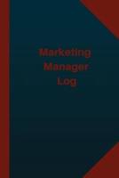 Marketing Manager Log (Logbook, Journal - 124 Pages 6X9 Inches)