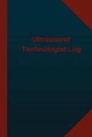 Ultrasound Technologist Log (Logbook, Journal - 124 Pages 6X9 Inches)