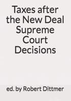 Taxes After the New Deal Supreme Court Decisions