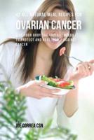 42 All Natural Meal Recipes for Ovarian Cancer