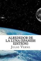 Alrededor De La Luna (Spanish Edition)