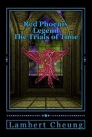 Red Phoenix Legend - The Trials of Time