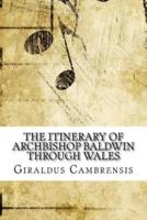 The Itinerary of Archbishop Baldwin Through Wales