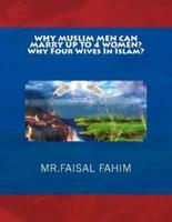 Why Muslim Men Can Marry Up to 4 Women? Why Four Wives in Islam?