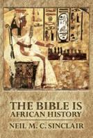 The Bible Is African History
