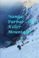 Nanga Parbat - The Killer Mountain!