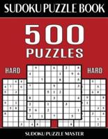 Sudoku Puzzle Book 500 Hard Puzzles