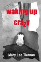 Waking Up Crazy
