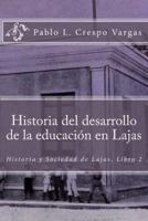 Historia Del Desarrollo De La Educacion En Lajas