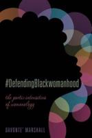 #DefendingBlackwomanhood