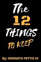 The 12 Things to Keep