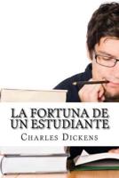 La Fortuna De Un Estudiante (Spanish Edition)