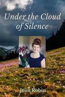 Under the Cloud of Silence