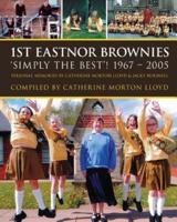 1st Eastnor Brownies 'Simply The Best'! 1967 - 2005