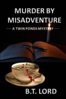 Murder by Misadventure