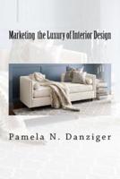 Marketing the Luxury of Interior Design