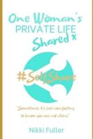 One Woman's Private Life Shared