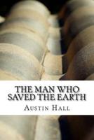 The Man Who Saved the Earth