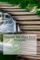 'Follow My Own Path' Journal