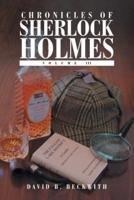 Chronicles of Sherlock Holmes: Volume III