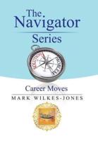 The Navigator Series: Career Moves