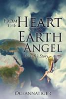 From the Heart of an Earth Angel: My Life's Story