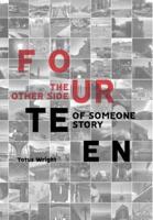 Fourteen: The Other Side of Someone Story