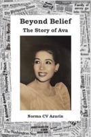Beyond Belief: The Story of Ava