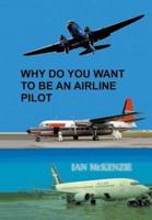 Why Do You Want to Be an Airline Pilot