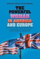 The Powerful Woman in America and Europe: Based on the American and English Literature of George Eliot, D. H. Lawrence, and Joseph Conrad Throughout History