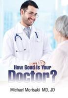 How Good Is Your Doctor?