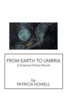 From Earth to Umbria: A Science Fiction Novel
