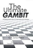 The Ultimate Gambit: A Detective's Tale of International Intrigue.