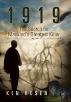 1919: The Search for Mankind's Greatest Killer