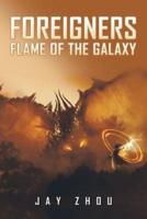 Foreigners: Flame of the Galaxy