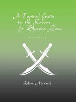 A Topical Guide to the Koran & Sharia Law: Volume 3