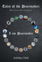 Tales of the Peacemaker: Becoming an Immortal