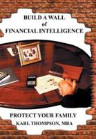Build a Wall of Financial Intelligence: Protect Your Family