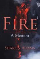 Fire: A Memoir