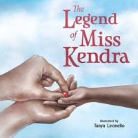 The Legend of Miss Kendra