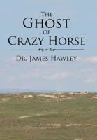 The Ghost of Crazy Horse