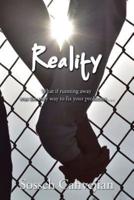 Reality: "What If Running Away Was the Only Way to Fix Your Problems . . ."
