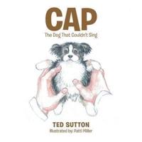 Cap: The Dog That Couldn't Sing