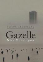 Gazelle: Nine Monologues