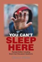 You Can't Sleep Here: Revised Edition Including Book Club Discussion Questions