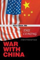 The Coming War with China: A Semi-Fictional Future